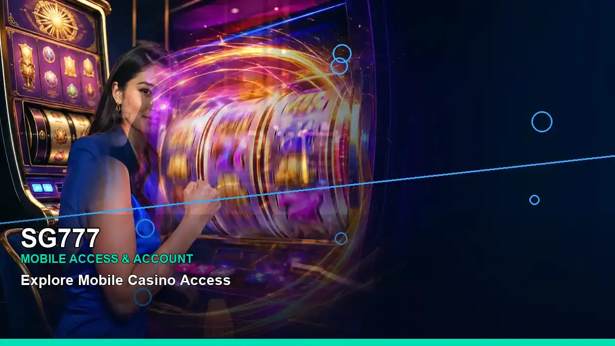 SG777 SG777 sylhet mobile guide information for Philippine users scene with left close-up mobile casino app for players in